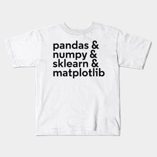 pandas and numpy and sklearn and matplotlib Kids T-Shirt